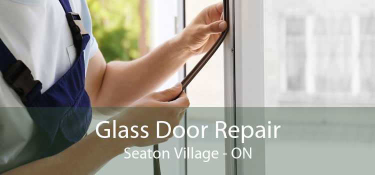 Glass Door Repair Seaton Village - ON