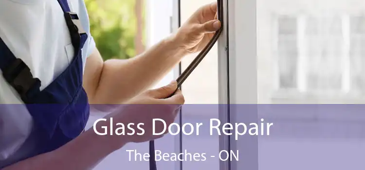  Glass Door Repair The Beaches - ON