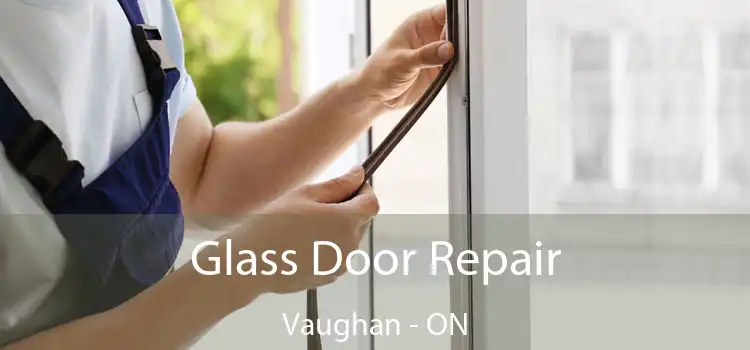  Glass Door Repair Vaughan - ON