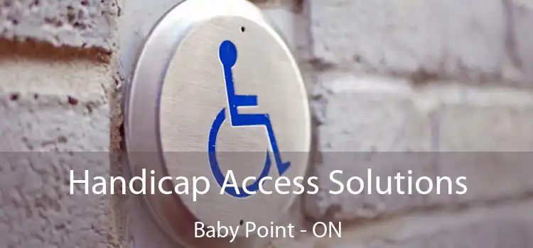  Handicap Access Solutions Baby Point - ON