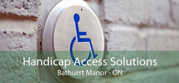 Handicap Access Solutions Bathurst Manor - ON