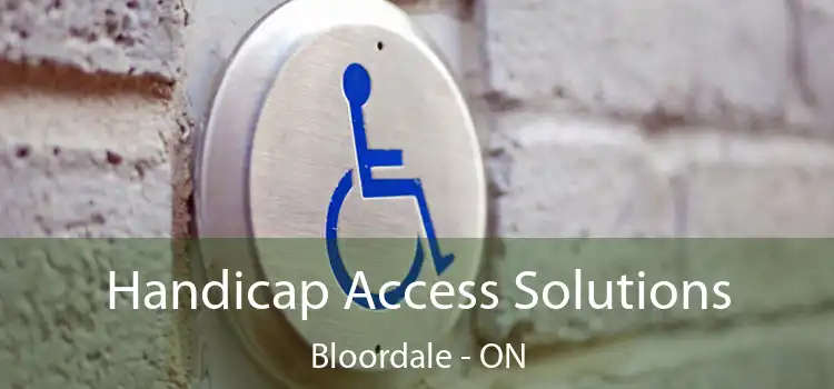  Handicap Access Solutions Bloordale - ON
