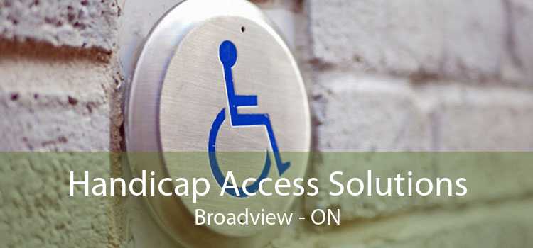 Handicap Access Solutions Broadview - ON
