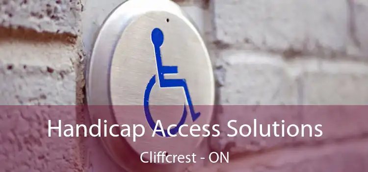  Handicap Access Solutions Cliffcrest - ON