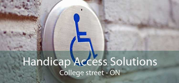 Handicap Access Solutions College street - ON