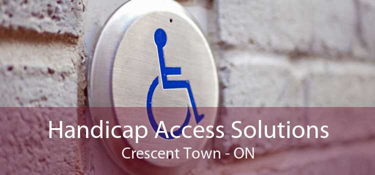 Handicap Access Solutions Crescent Town - ON