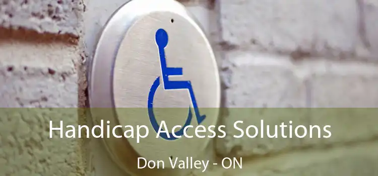  Handicap Access Solutions Don Valley - ON
