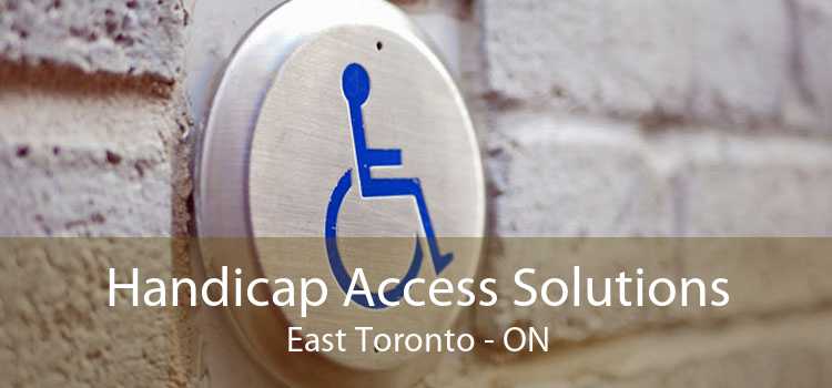 Handicap Access Solutions East Toronto - ON