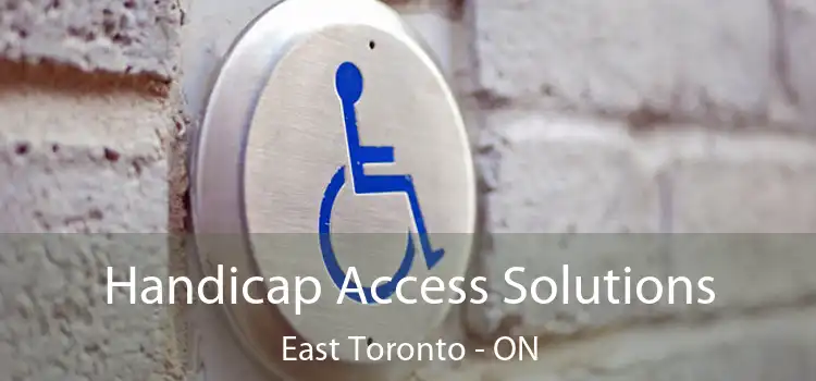  Handicap Access Solutions East Toronto - ON