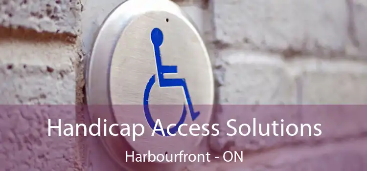  Handicap Access Solutions Harbourfront - ON