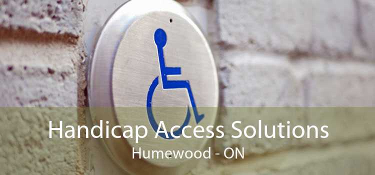 Handicap Access Solutions Humewood - ON