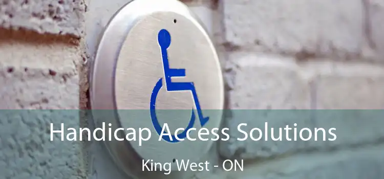  Handicap Access Solutions King West - ON