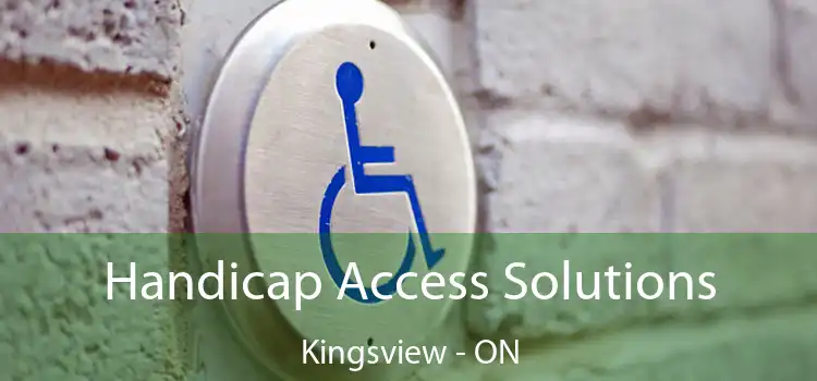  Handicap Access Solutions Kingsview - ON