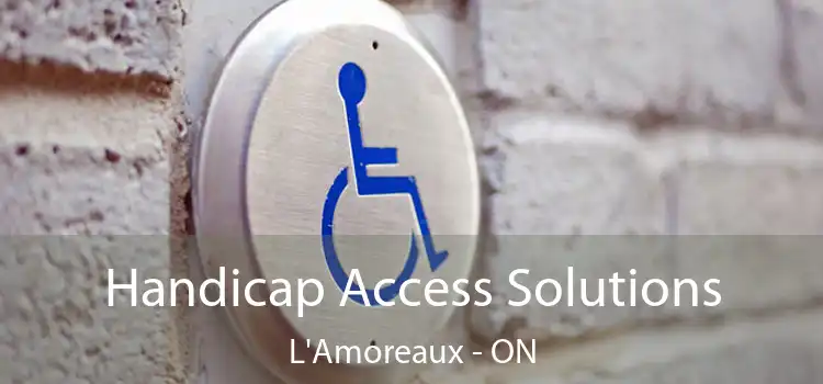  Handicap Access Solutions L'Amoreaux - ON