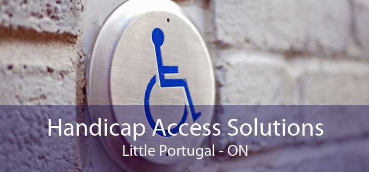 Handicap Access Solutions Little Portugal - ON