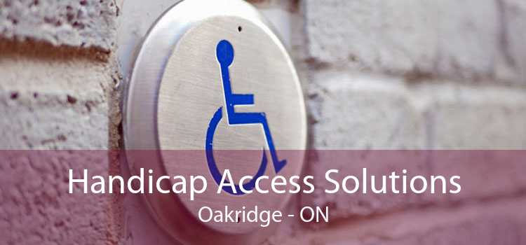 Handicap Access Solutions Oakridge - ON