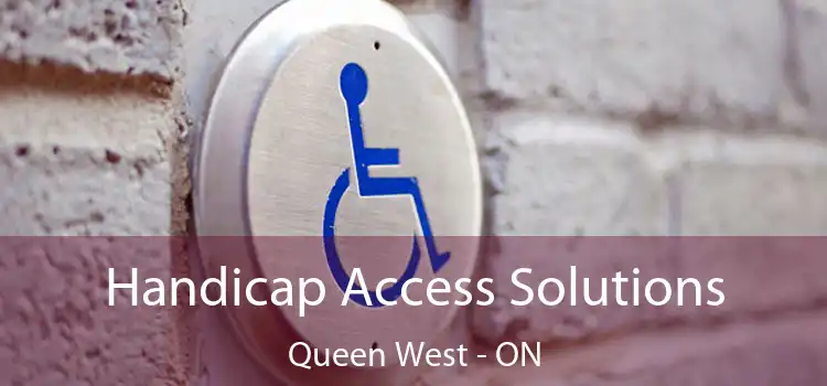  Handicap Access Solutions Queen West - ON