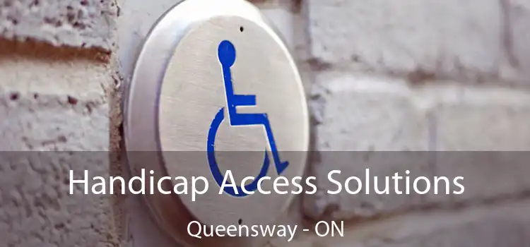  Handicap Access Solutions Queensway - ON