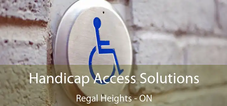  Handicap Access Solutions Regal Heights - ON