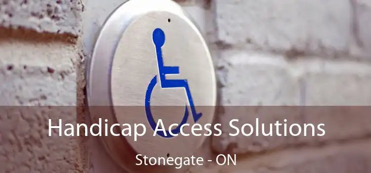 Handicap Access Solutions Stonegate - ON
