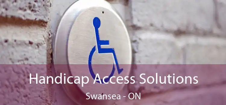 Handicap Access Solutions Swansea - ON
