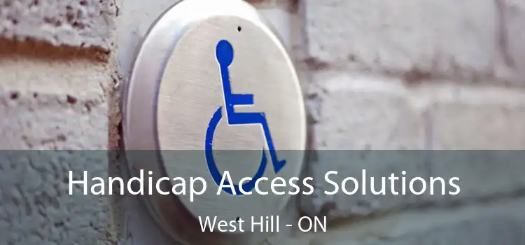  Handicap Access Solutions West Hill - ON