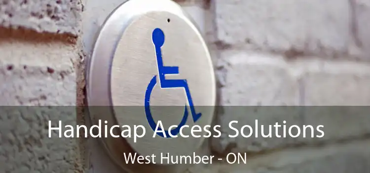  Handicap Access Solutions West Humber - ON