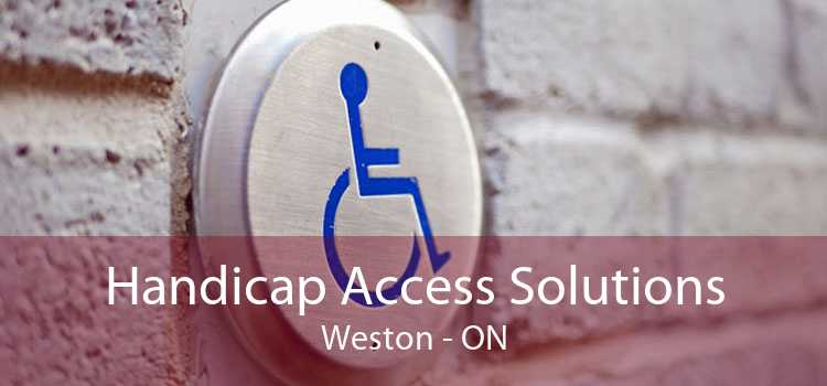 Handicap Access Solutions Weston - ON
