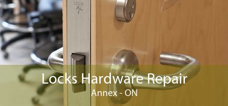 Locks Hardware Repair Annex - ON