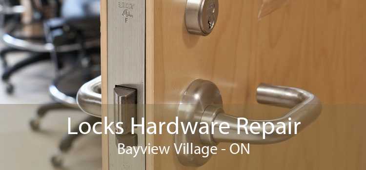 Locks Hardware Repair Bayview Village - ON