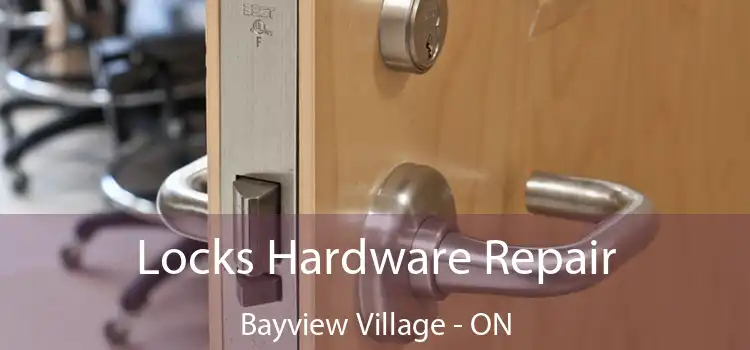  Locks Hardware Repair Bayview Village - ON