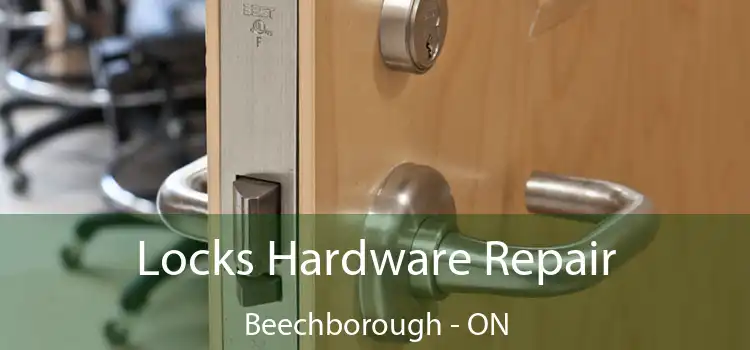  Locks Hardware Repair Beechborough - ON