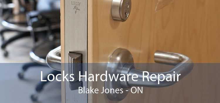 Locks Hardware Repair Blake Jones - ON