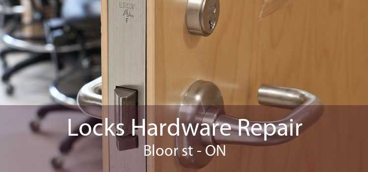 Locks Hardware Repair Bloor st - ON
