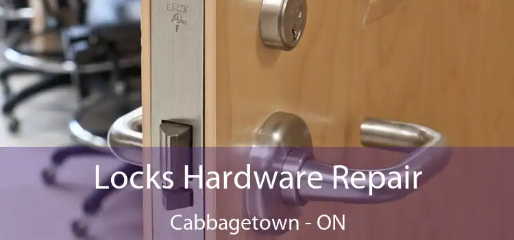  Locks Hardware Repair Cabbagetown - ON