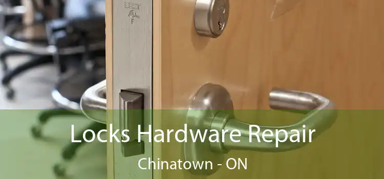  Locks Hardware Repair Chinatown - ON