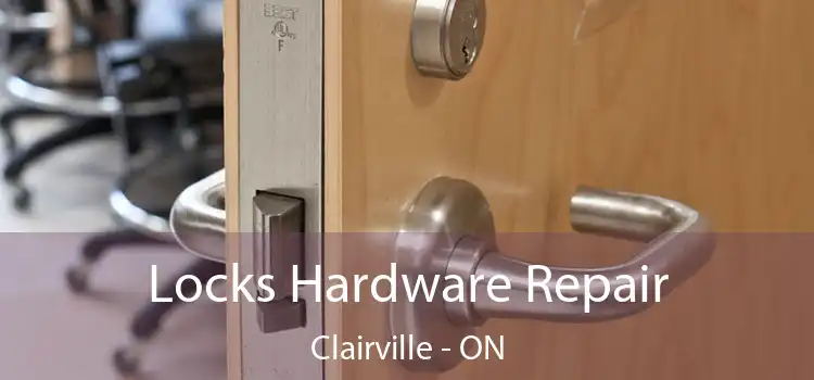  Locks Hardware Repair Clairville - ON