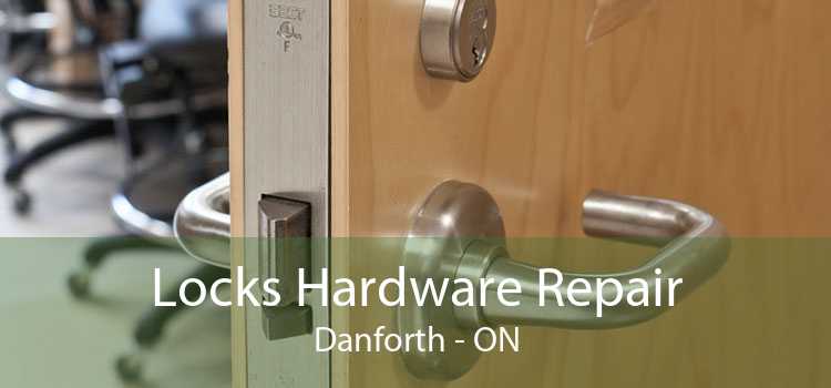 Locks Hardware Repair Danforth - ON