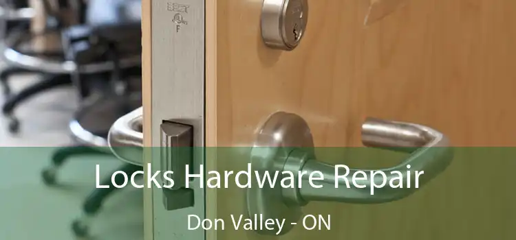  Locks Hardware Repair Don Valley - ON
