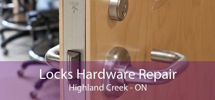 Locks Hardware Repair Highland Creek - ON