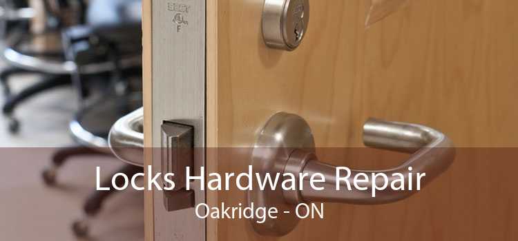 Locks Hardware Repair Oakridge - ON
