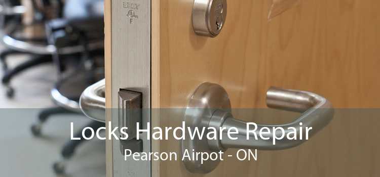 Locks Hardware Repair Pearson Airpot - ON