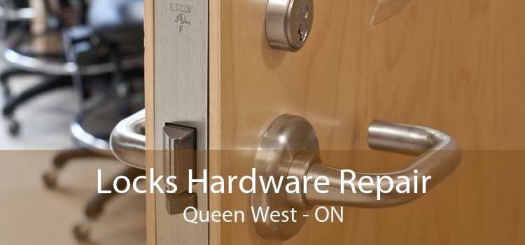 Locks Hardware Repair Queen West - ON