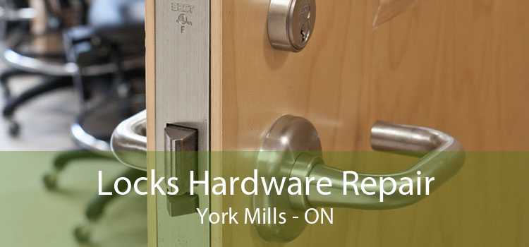 Locks Hardware Repair York Mills - ON