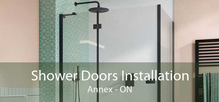Shower Doors Installation Annex - ON