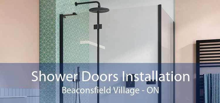 Shower Doors Installation Beaconsfield Village - ON