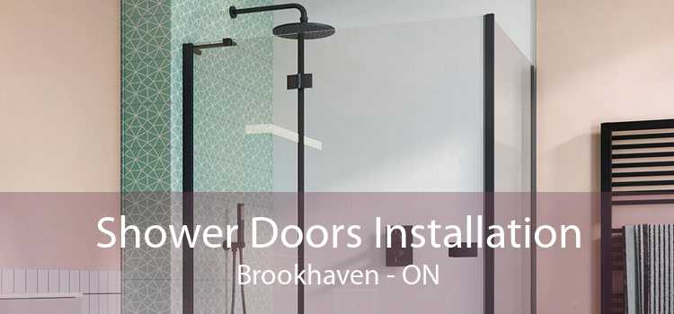 Shower Doors Installation Brookhaven - ON