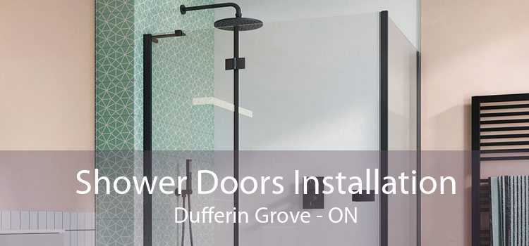 Shower Doors Installation Dufferin Grove - ON