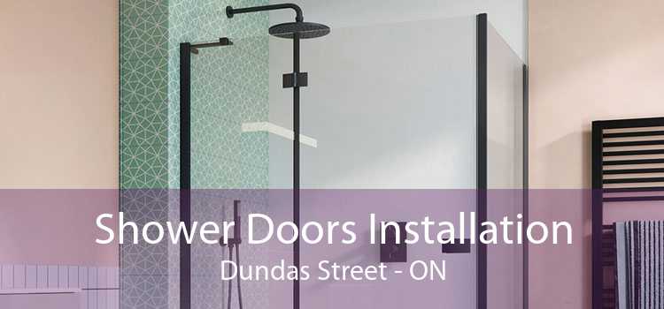 Shower Doors Installation Dundas Street - ON