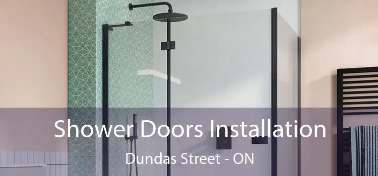  Shower Doors Installation Dundas Street - ON